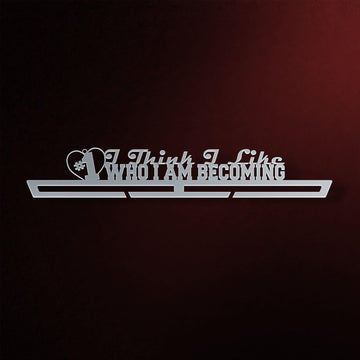 I Think I Like Who I Am Becoming Medal Display Victory Medal Hangers®