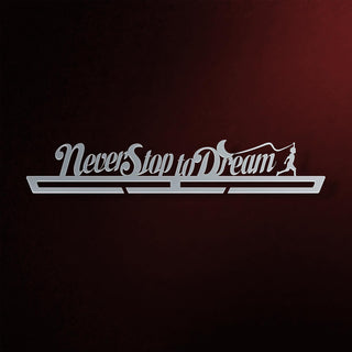 Support à Médailles Never Stop To Dream